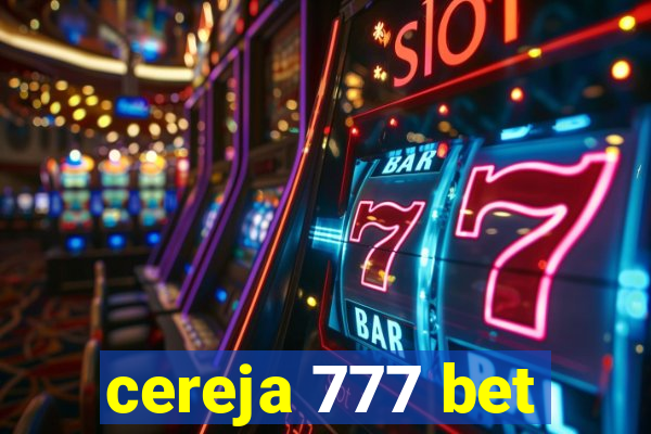 cereja 777 bet