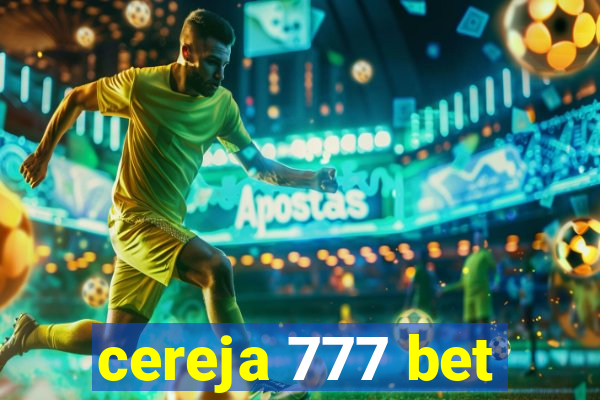 cereja 777 bet