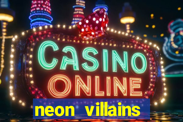 neon villains doublemax slot free play