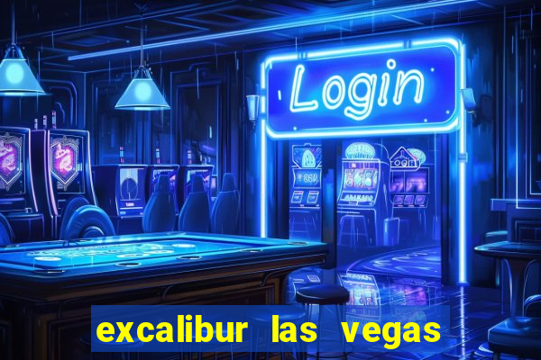 excalibur las vegas hotel and casino