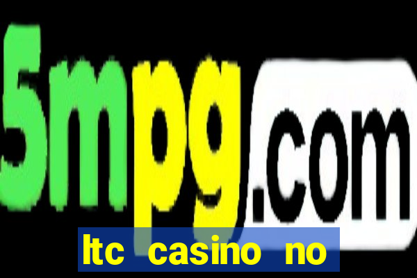 ltc casino no deposit bonus