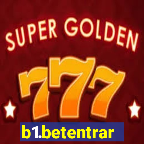 b1.betentrar