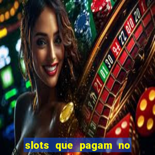 slots que pagam no cadastro sem depósito