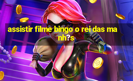 assistir filme bingo o rei das manh?s