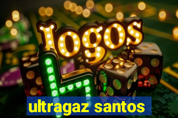 ultragaz santos