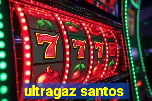 ultragaz santos