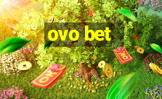 ovo bet