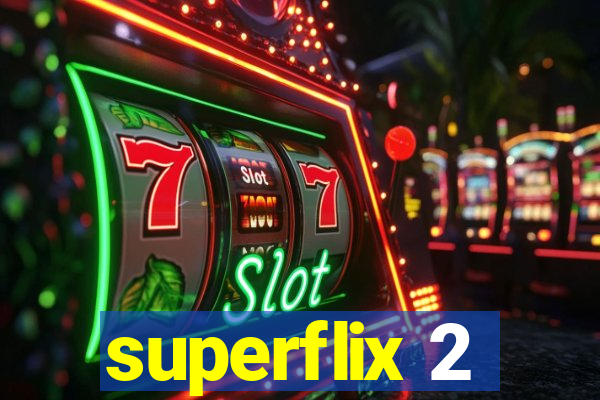 superflix 2