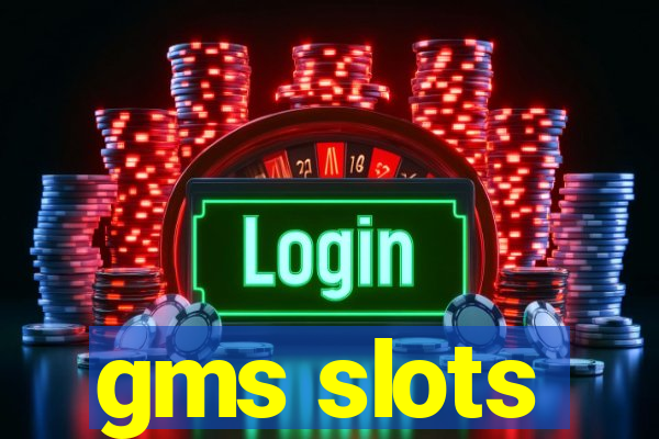 gms slots