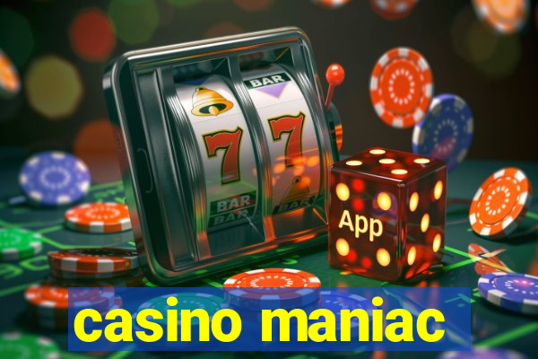 casino maniac