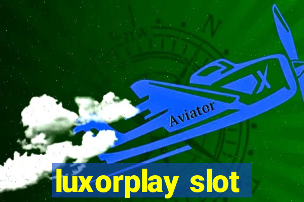 luxorplay slot