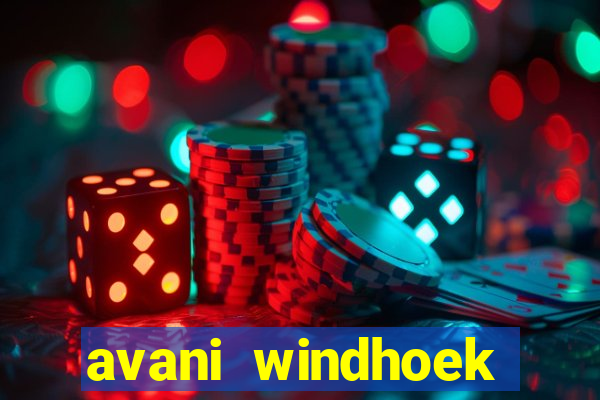 avani windhoek hotel casino namibia