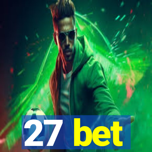 27 bet