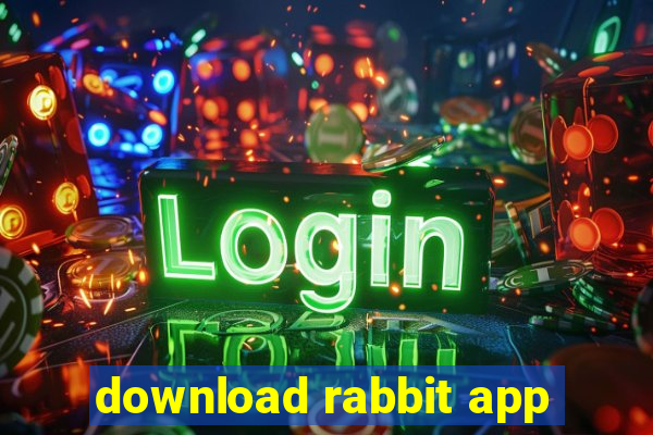 download rabbit app