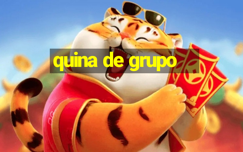 quina de grupo