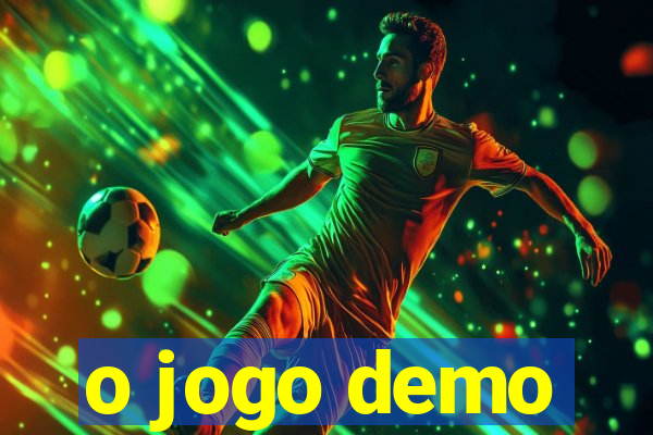 o jogo demo