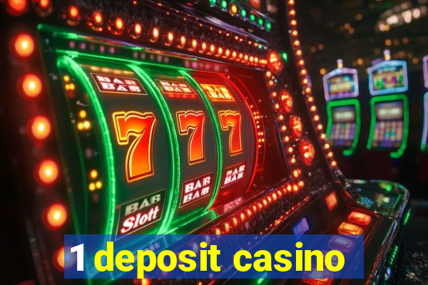 1 deposit casino