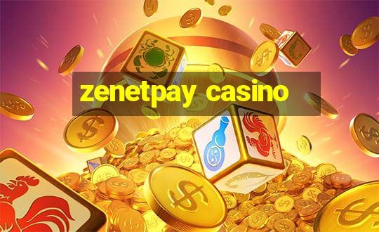 zenetpay casino