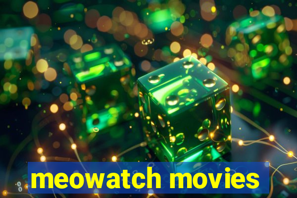 meowatch movies