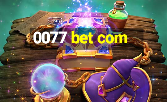 0077 bet com