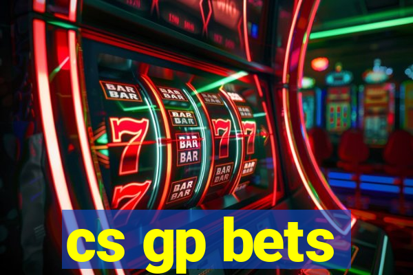 cs gp bets