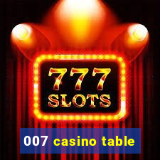 007 casino table