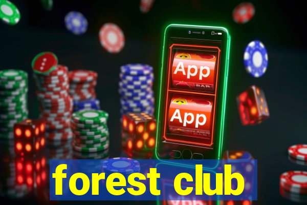 forest club