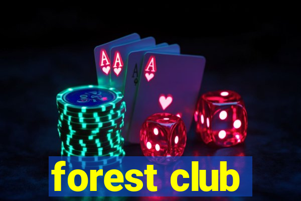 forest club