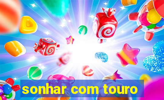 sonhar com touro