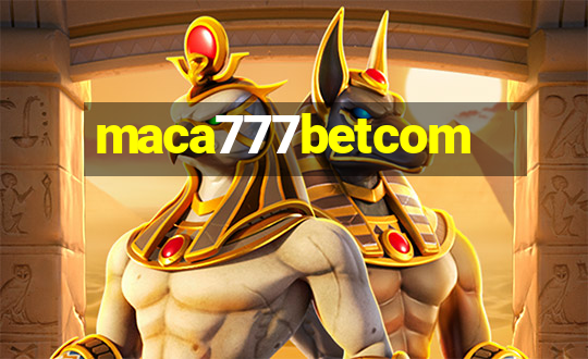 maca777betcom