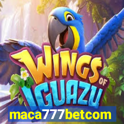 maca777betcom