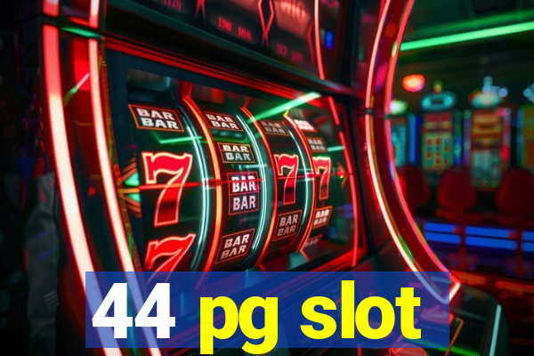 44 pg slot