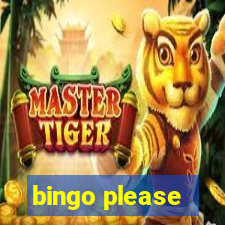 bingo please