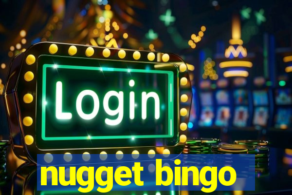 nugget bingo