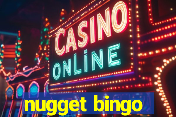 nugget bingo