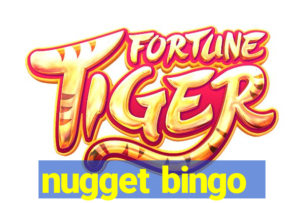 nugget bingo