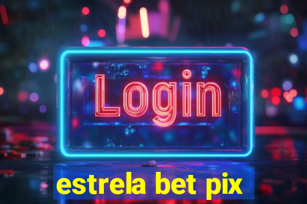 estrela bet pix