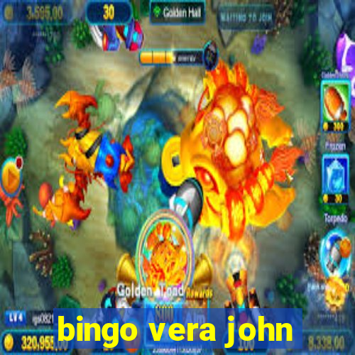 bingo vera john