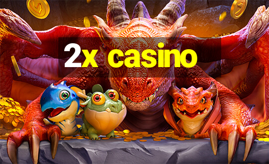 2x casino