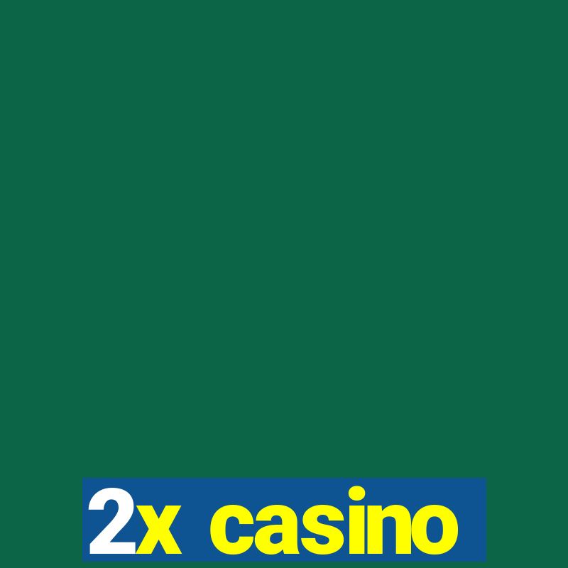 2x casino