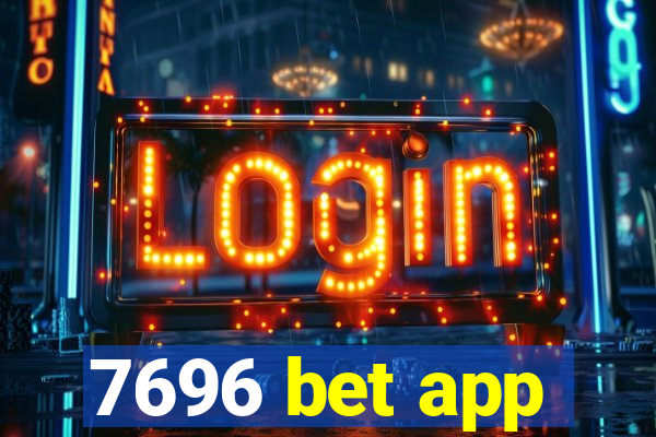 7696 bet app