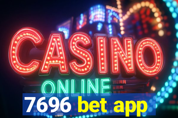 7696 bet app