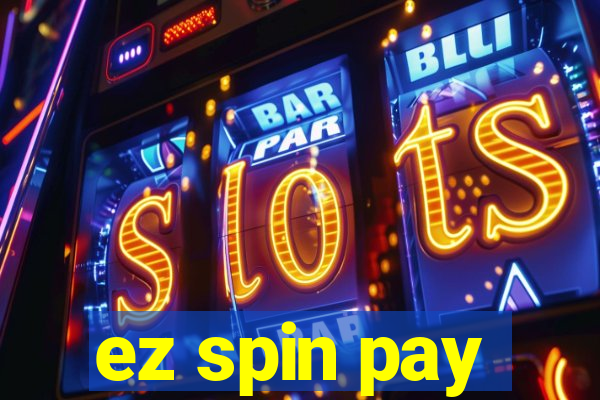 ez spin pay