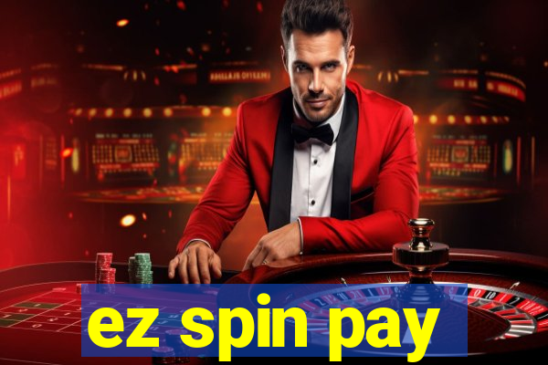 ez spin pay