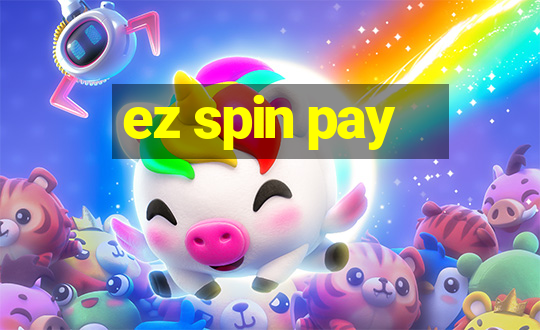 ez spin pay