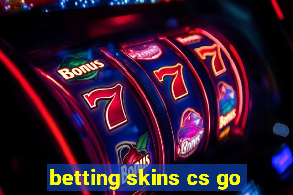 betting skins cs go