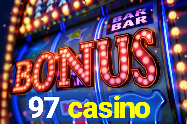 97 casino