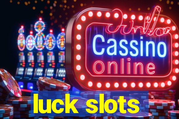 luck slots