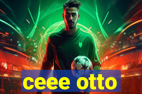 ceee otto