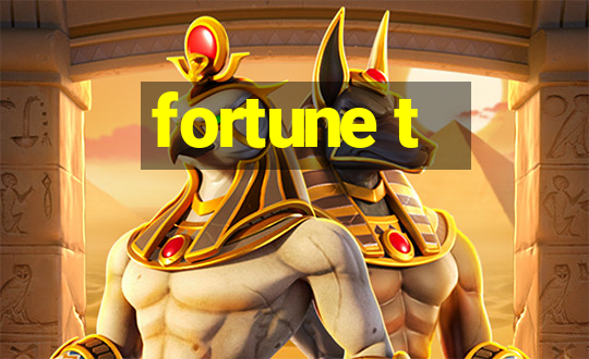 fortune t